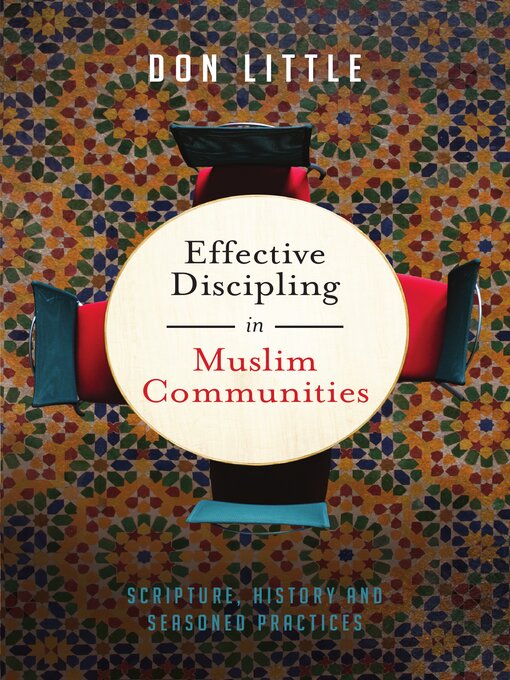 Title details for Effective Discipling in Muslim Communities by Don Little - Available